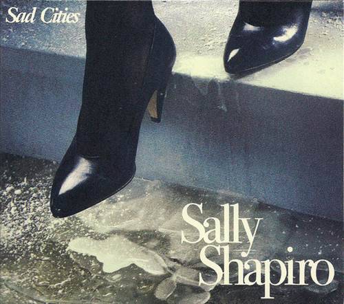 Sally Shapiro - Sad Cities (Deluxe Edition) 2022 FLAC