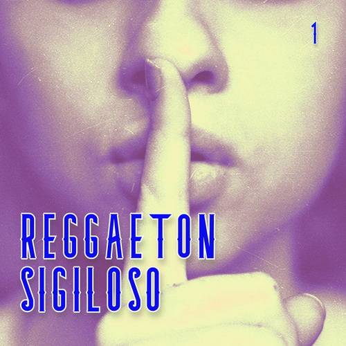 Reggaeton Sigiloso Vol. 1 (2022) FLAC