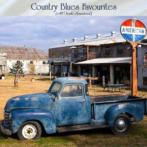 Country Blues Favourites (All Tracks Remastered) 2022