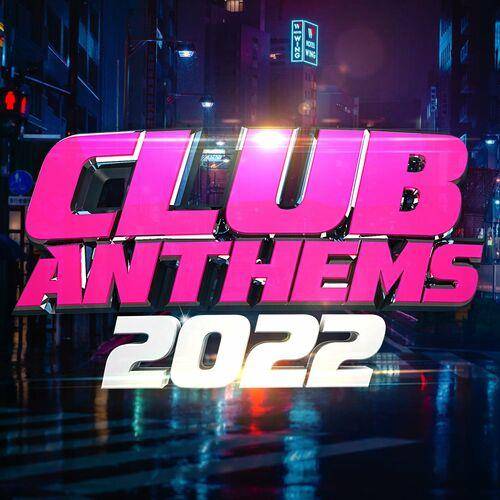 Club Anthems 2022 (2022) FLAC