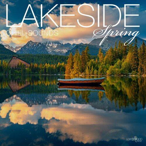 Lakeside Chill Sounds: Spring (2022)