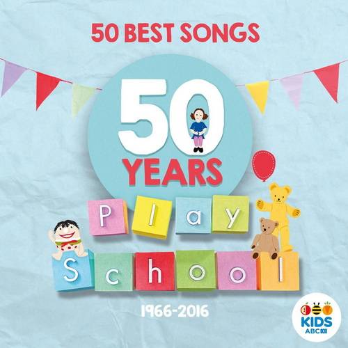 Play School - 50 Best Songs (50 Years: 1966-2016) 2022