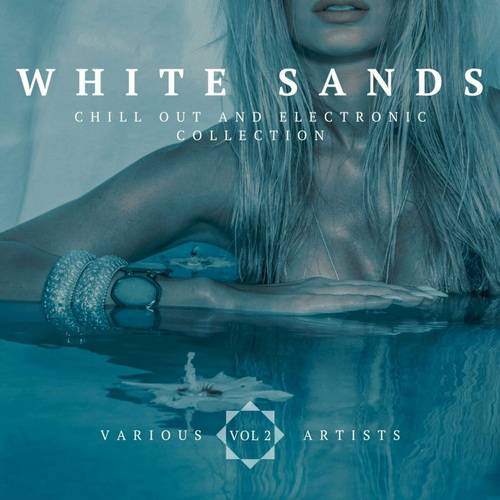 White Sands (Chill-Out And Electronic Collection) Vol. 2 (2022)