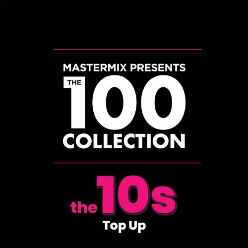 Mastermix The 100 Collection The 10s Top Up (2CD) 2021