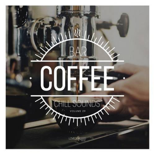 Coffee Bar Chill Sounds Vol. 29 (2022)