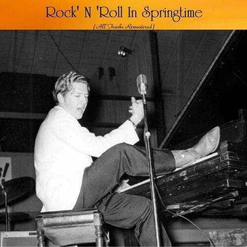 Rock N Roll In Springtime (All Tracks Remastered) 2022