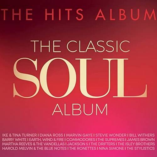 The Hits Album The Classic Soul Album (3CD) 2022 FLAC