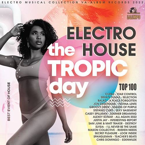 The Tropic Day: Electro House Session (2022)