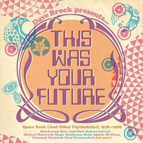 Dave Brock Presents... This Was Your Future (3CD) 2022