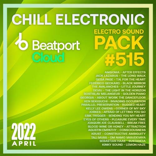 Beatport Chill Electronic: Sound Pack #515 (2022)