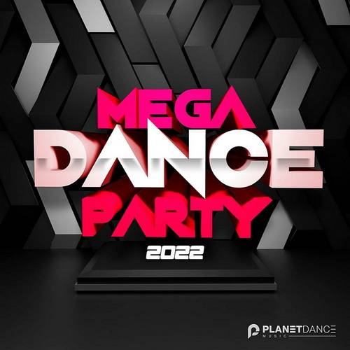 Mega Dance Party 2022 (Extended) 2022