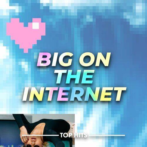 Big On The Internet 2022 (2022)