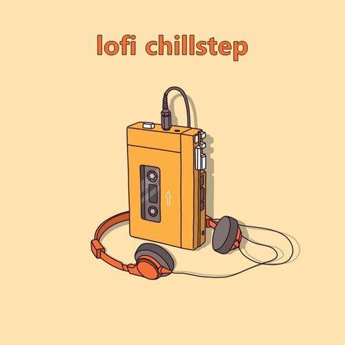 lofi chillstep (2022)