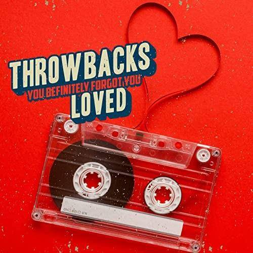 Throwbacks you forgot you loved (2022) FLAC