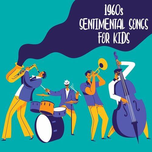 1960s Sentimental Songs For Kids (2022)