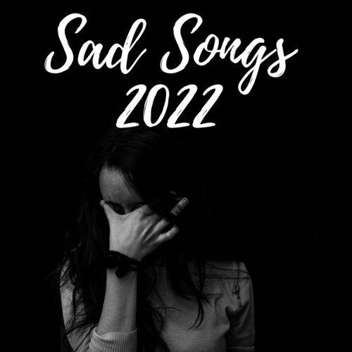 Sad Songs 2022 (2022)