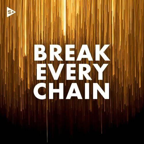 Break Every Chain (2022)