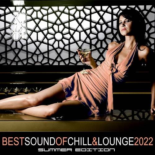 Best Sound Of Chill and Lounge 2022: Summer Edition (2022) FLAC