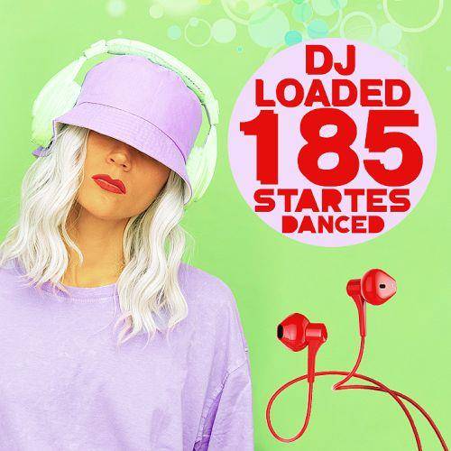 185 DJ Loaded - Startes Danced (2022)