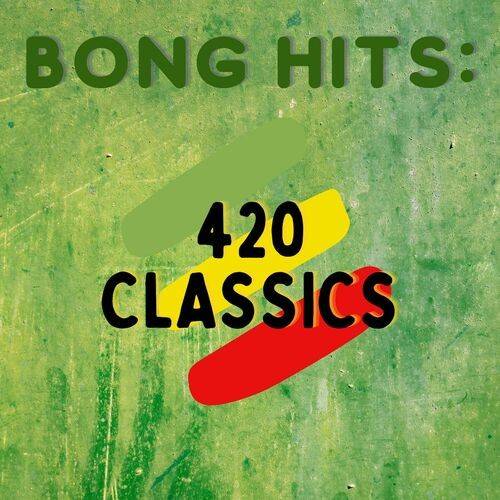 Bong Hits 420 Classics (2022)