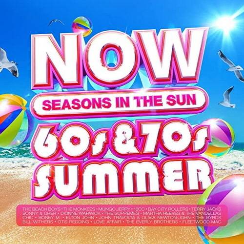 NOW Thats What I Call A 60s and 70s Summer: Seasons In The Sun (4CD) 2022 FLAC