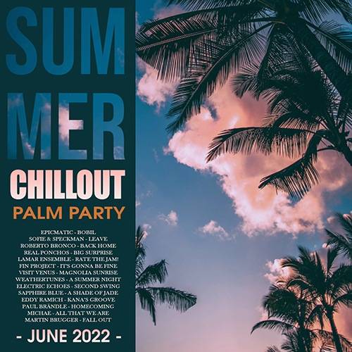 Summer Chillout: Palm Party (2022)