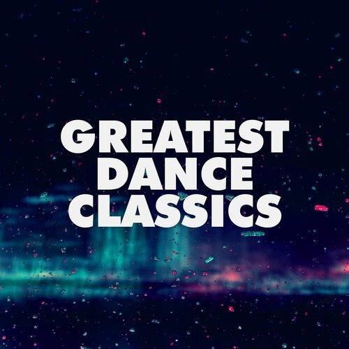 Greatest Dance Classics (2022)