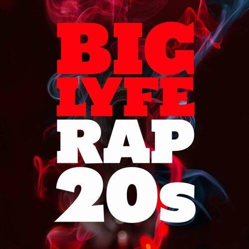 Big Lyfe - Rap 20s (2022)