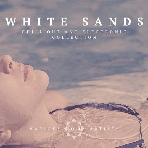 White Sands Chill-Out and Electronic Collection Vol. 4 (2022)