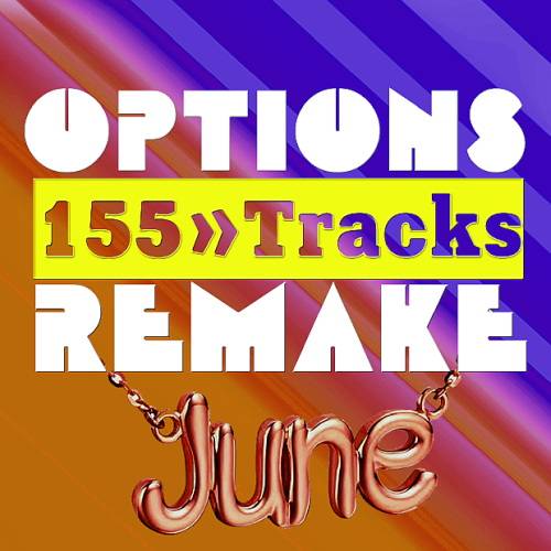 Options Remake 155 Tracks New June A (2022)