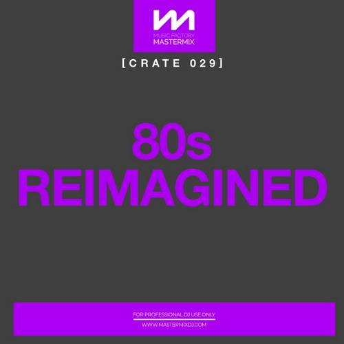 Mastermix Crate 029 - 80s Reimagined (2022)