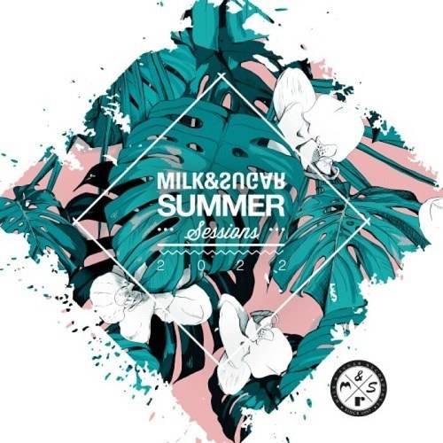 Milk and Sugar Summer Sessions 2022 (2022)