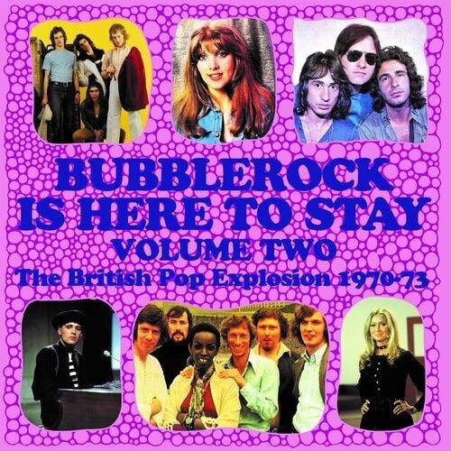 Bubblerock Is Here To Stay Vol. 2 The British Pop Explosion 1970-73 (3CD) (2022)