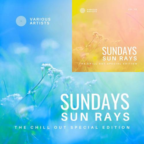 Sundays Sun Rays The Chill Out Special Edition Vol. 1-2 (2022)