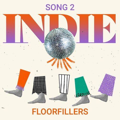 Song 2 - Indie Floorfillers (2022)