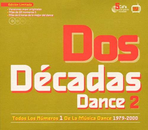 Dos Decadas Dance 2 - Todos Los Numeros 1 De La Musica Dance 1979-2000 (5CD) (2002)