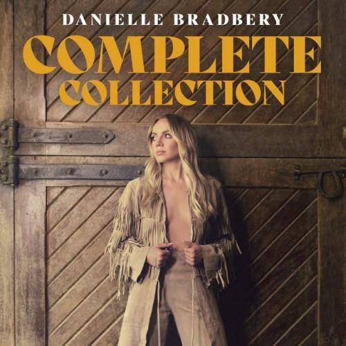 Danielle Bradbery - The Complete Collection (2022)