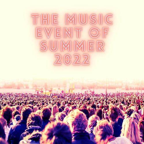 The Music Event of Summer 2022 (2022)