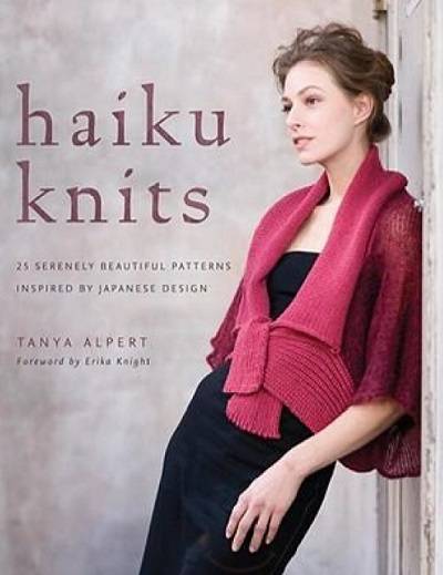 Haiku Knits: 25 Serenely Beautiful Patterns Inspired by Japanese Design