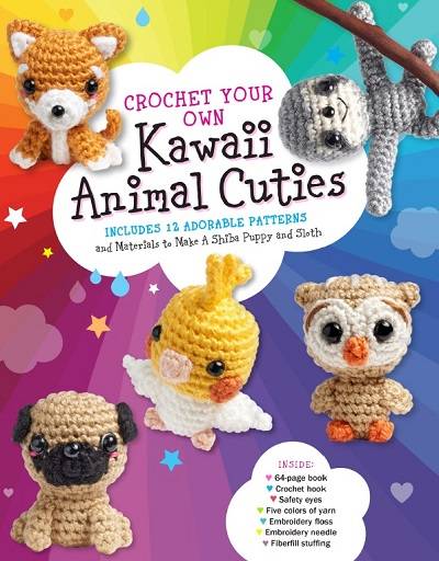 Crochet Your Own Kawaii Animal Cuties 