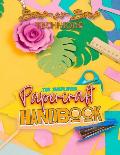 The Simplified Papercraft Handbook 