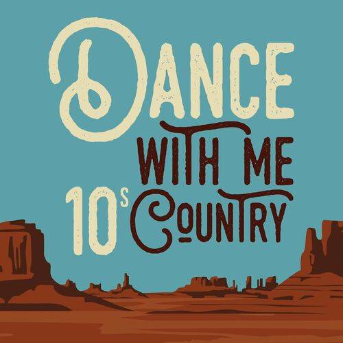 Dance with Me - 10s Country (2022)