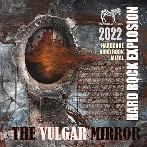 The Vulgar Mirror: Hard Rock Explosion (2022)