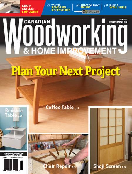 Canadian Woodworking & Home Improvement №140 (October-November 2022)