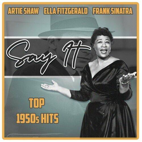 Say It Top 1950s Hits (2022)