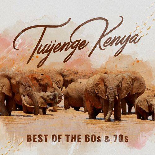 Tuijenge Kenya Best of the 60s and 70s (2022)