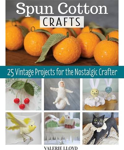 Spun Cotton Crafts: 25 Vintage Projects for the Nostalgic Crafter