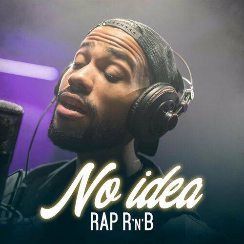 No Idea Rap RnB (2022)