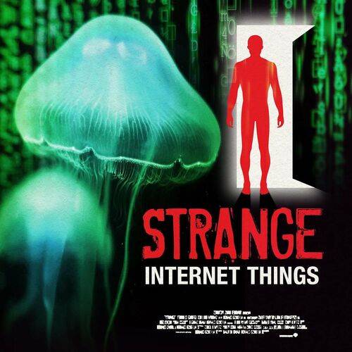 Strange Internet Things (2022)