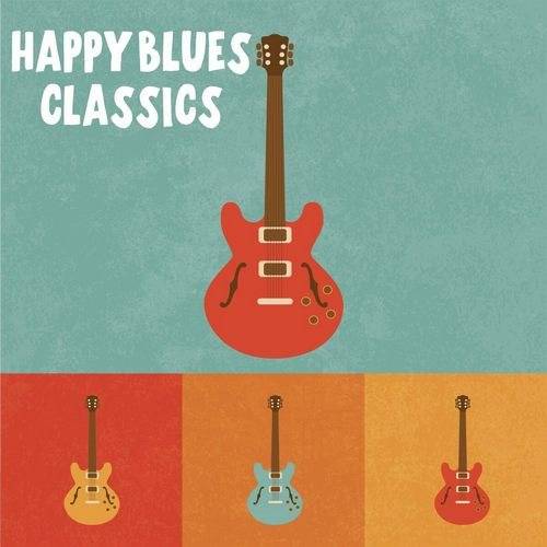 Happy Blues Classics (2022)